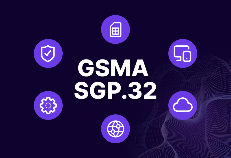Feature image for GSMA+SGP.32+explained%3A+Optimizing+IoT+with+advanced+eSIM+standards