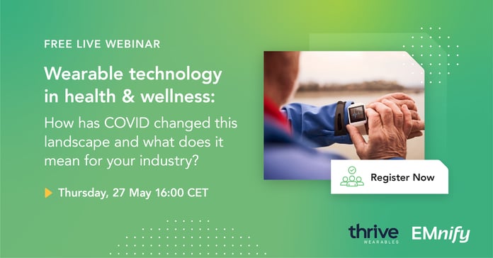 Wearable technology in health & wellness: how has COVID changed this landscape and what does it mean for your industry?