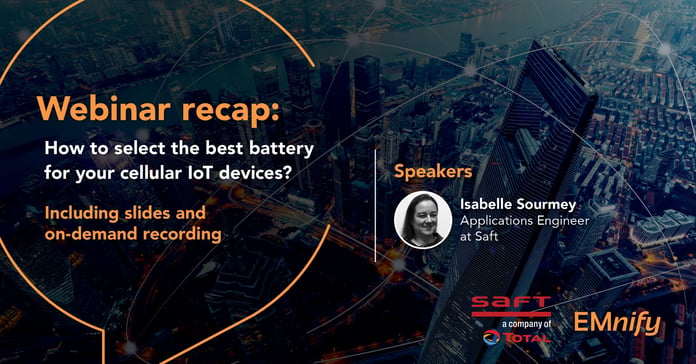 Webinar recap: How to select the best battery for your IoT devices?