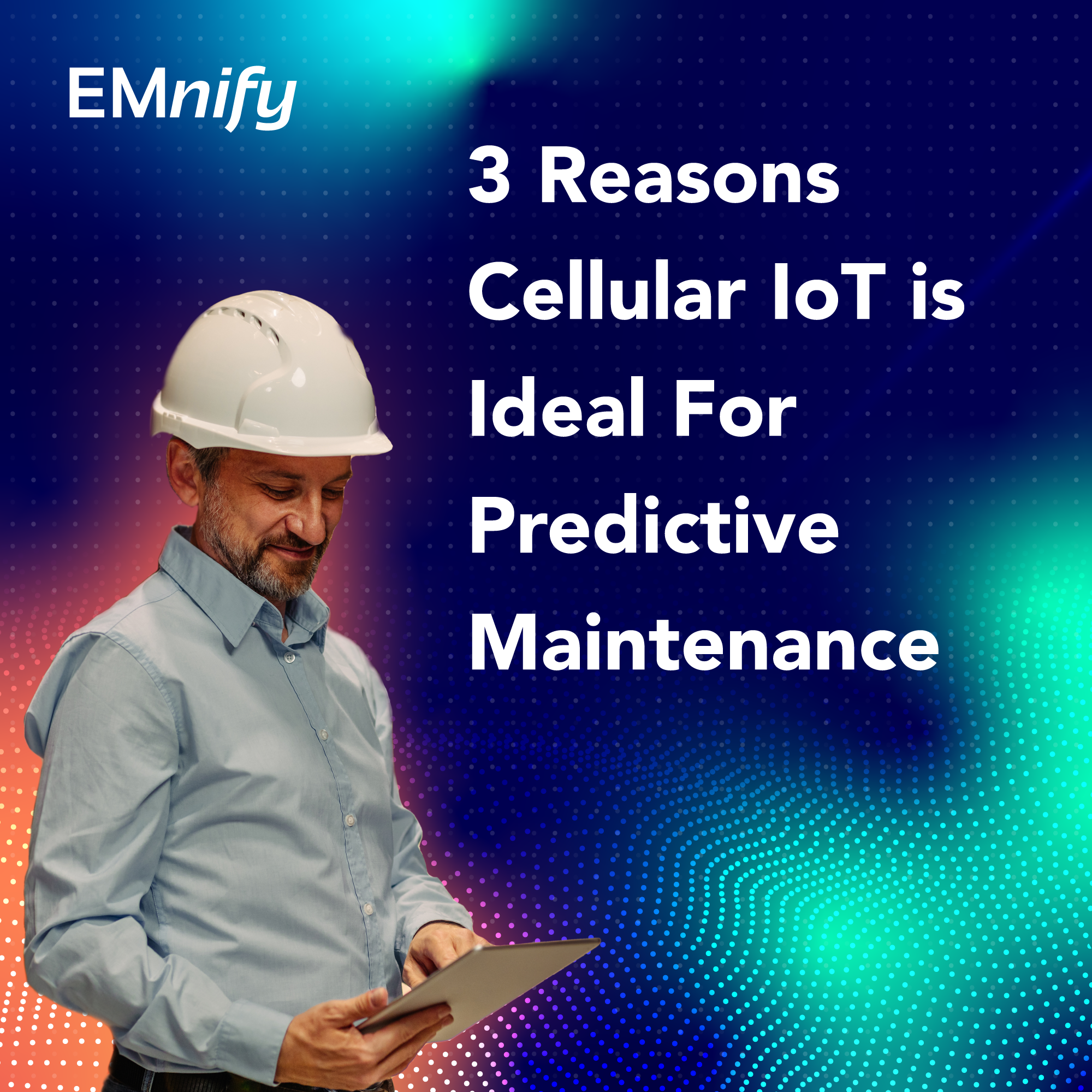 Image for post 3 Reasons Why Cellular IoT is Ideal for Predictive Maintenance